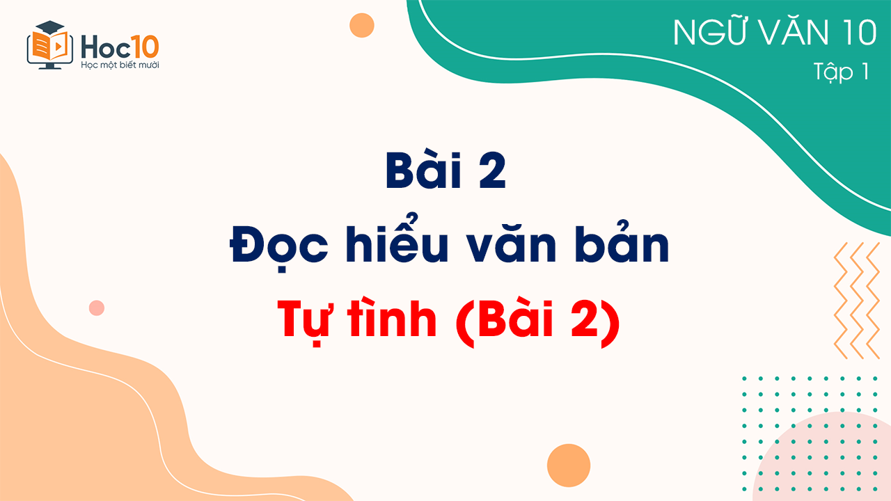 Bài 2 - Đọc hiểu văn bản Tự tình (bài 2)